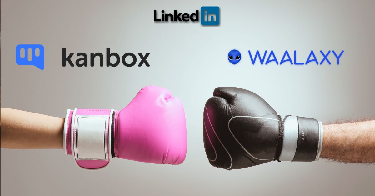 Kanbox vs Waalaxy : Comparaison des outils de gestion LinkedIn