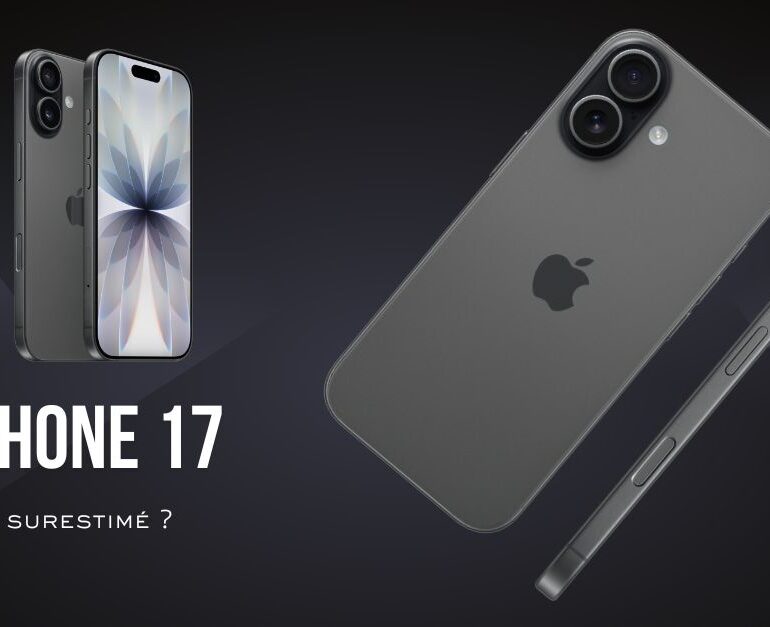 Est-ce que l'iPhone 17 de chez Apple est surestimé ?